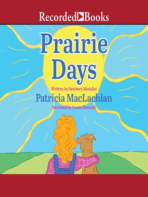 Title details for Prairie Days by Patricia MacLachlan - Available
